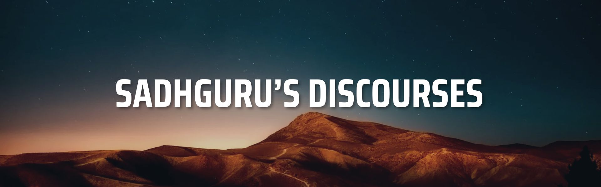 Sadhguru’s Discourses